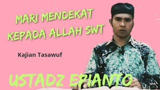 Kajian Tasawuf Ustadz Epianto mari mendekat kepada Allah SWT di Masjid Darussalam Sungai Ipuah