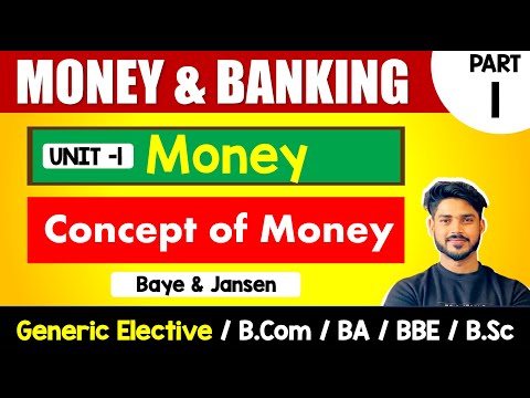 Concept of Money | Unit-1 Money | Money u0026 Banking | GE Sem-3, B.com (H), BA, BSc, Delhi University,