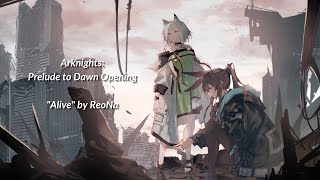 Arknights: Prelude to Dawn Opening: 'Alive' by ReoNa [Kanji/Romaji Sub Indo]