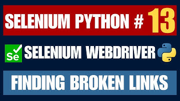 Selenium Python #13 | Finding Broken Links