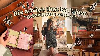 non-obvious things to do for a fuller life₊˚⊹♡(aka advice that isn't just drink more water!!) Guide