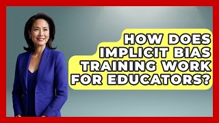 How Does Implicit Bias Training Work for Educators? - Test