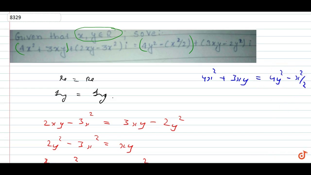 Given That X Y In R Solve 4x 2 3xy 2xy 3x 2 Iota 4y 2 X 2 2 3xy 2y 2 Iota Youtube