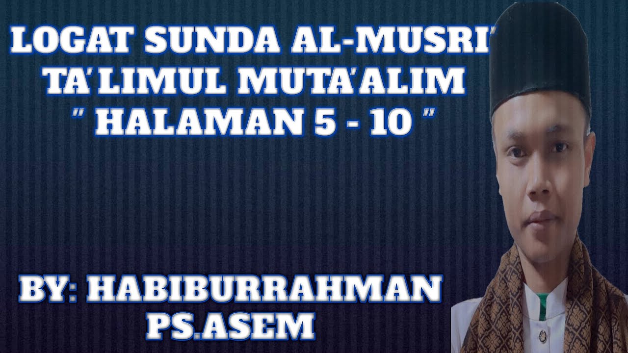 LOGAT SUNDA AL-MUSRI' KITAB TA'LIM HALAMAN 5 - 10