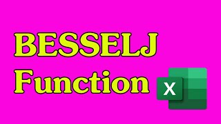 How to Use the BESSELJ Function in Excel