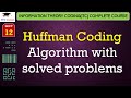 Huffman Coding Algorithm – Theory and Solved Example - Information Theory Coding Lectures