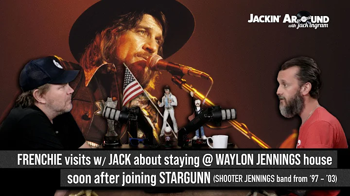 Frenchie talks about staying at Waylon Jennings ho...