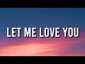 DJ Snake - Let Me Love You (Lyrics) ft. Justin Bieber