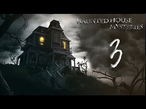 Тайны дома с привидениями/Haunted House Mysteries- # 3