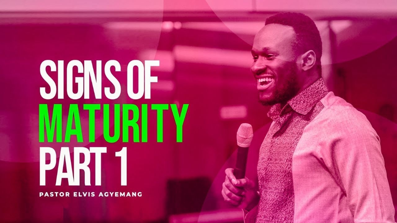 SIGNS OF MATURITY PT 1