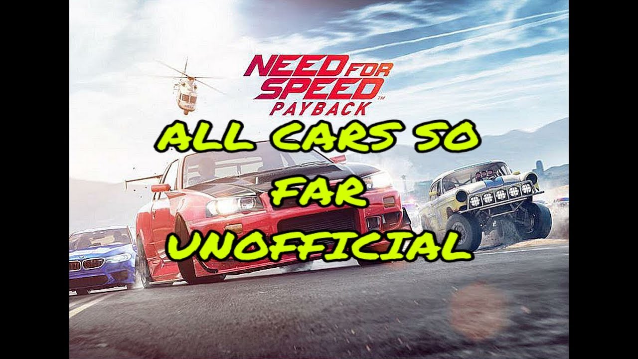 Need For Speed Payback UNOFFICIAL CAR LIST (all cars so far) 25 cars