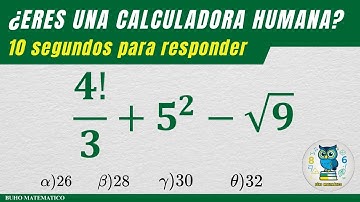 ¿Puedes resolver 4! ÷ 3 + 5² - √9 en menos de 10 segundos?