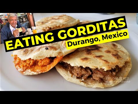 Durango: Gorditas are a Specialty Here  - MEXICO w/Mike Vondruska - Travel Clip