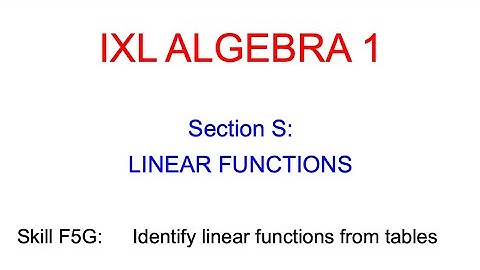 IXL S.2 Algebra1 Identify linear functions from tables (F5G)