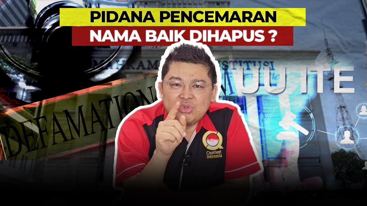 PIDANA PENCEMARAN NAMA BAIK DI HAPUS???
