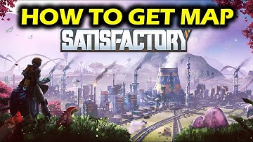 Satisfactory: How to get Map | How to Unlock Map | How to see Map