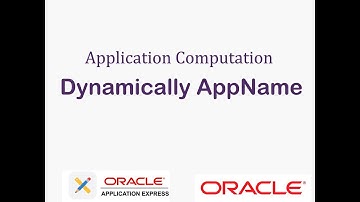 Dynamic Application Name | Application Computation | Oracle APEX