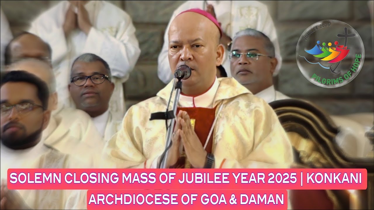 Closing Ceremony | Jubilee Year 2025 | Solemn Konkani Mass ...