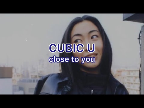 和訳 】CUBIC U - Close To You - YouTube