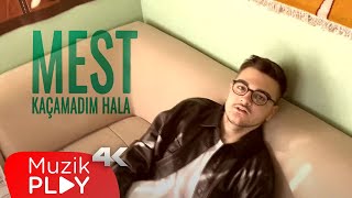 Mest - Kaçamadım Hala (Official Video)