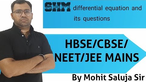 Differential Equation Of Linear SHM ( Simple Harmonic Motion )