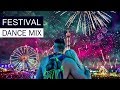 festival dance mix edm house electro music 2017