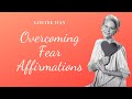Louise Hay - Overcoming Fear Affirmations
