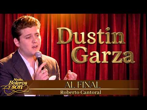 Al Final - Dustin Garza - Noche, Boleros y Son