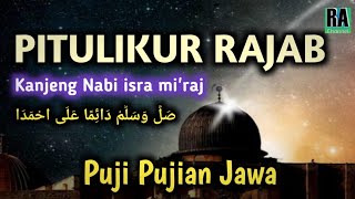 PITULIKUR RAJAB... Kanjeng Nabi Isra Mi'raj || Puji Pujian Jawa