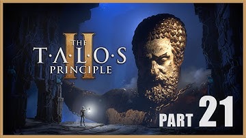 The Talos Principle 2 Gameplay Walkthrough Part 21 [PC] - No Commentary