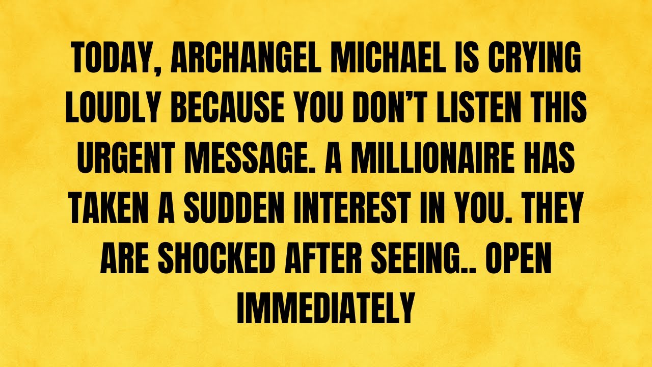 🔴 TODAY, ARCHANGEL MICHAEL IS CRYING LOUDLY BECAUSE YOU DON'T LISTEN THIS URGENTLY