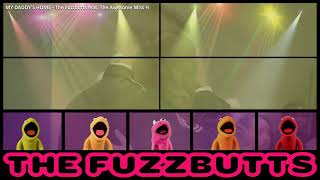 My Daddy's Home (music video) / The Fuzzbutts feat. The Awesome Miss H