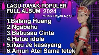 Kumpulan_Lagu Dayak_Populer_Full Album (Musik Dayak Ngaju)