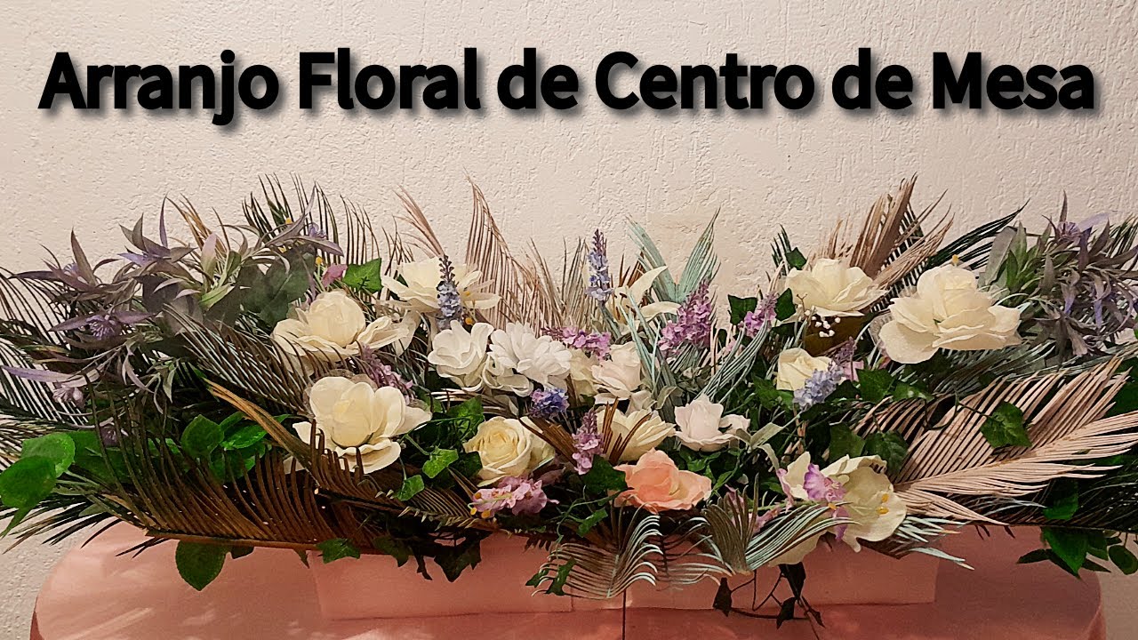 Como Montar um Arranjo Floral de Centro de Mesa Passo a Passo.