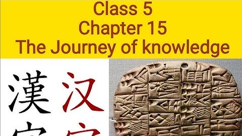 class 5 chapter 15 The Journey of Knowledge