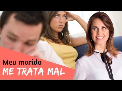 Meu Marido Me Trata Mal Youtube