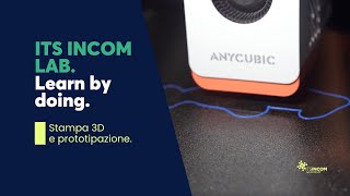 Stampa 3D e prototipazione | ITS INCOM Lab