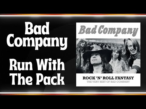 Run With The Pack - Bad Company