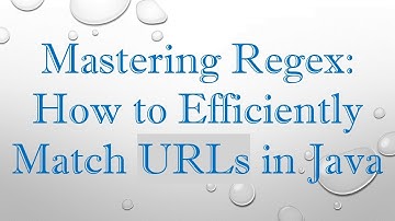 Mastering Regex: How to Efficiently Match URLs in Java