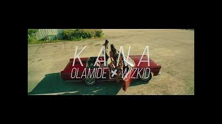 Olamide ft. Wizkid KANA (Official Video)