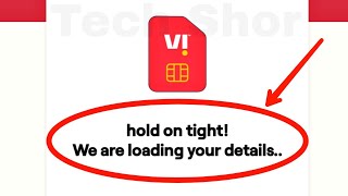 Vi App Fix hold on tight! We are loading your detail Problem Solve screenshot 2