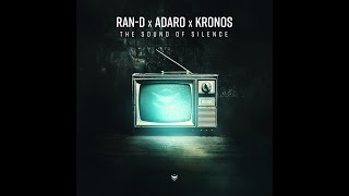 Ran-D, Adaro, Kronos - The Sound Of Silence