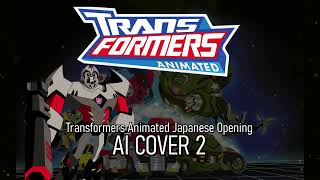 Transformers Animated Japanese Opening Ai Cover 2