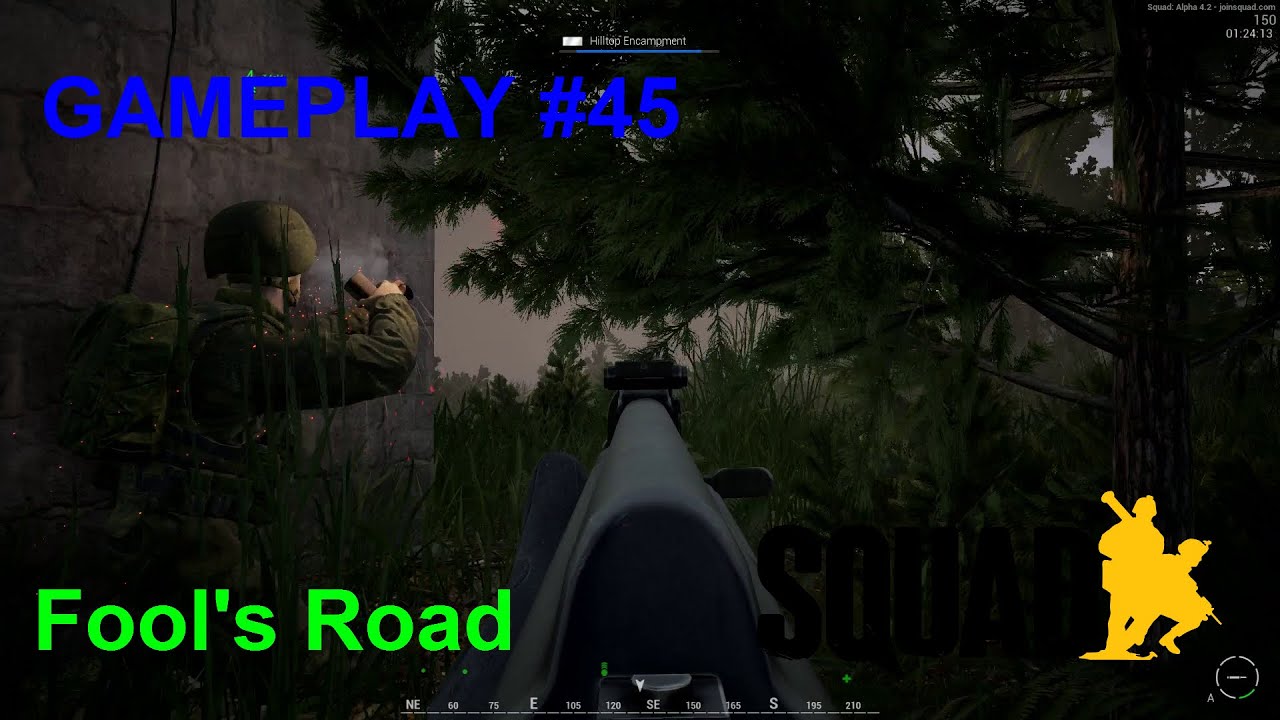 Squad Gameplay #45 - Fool's Road