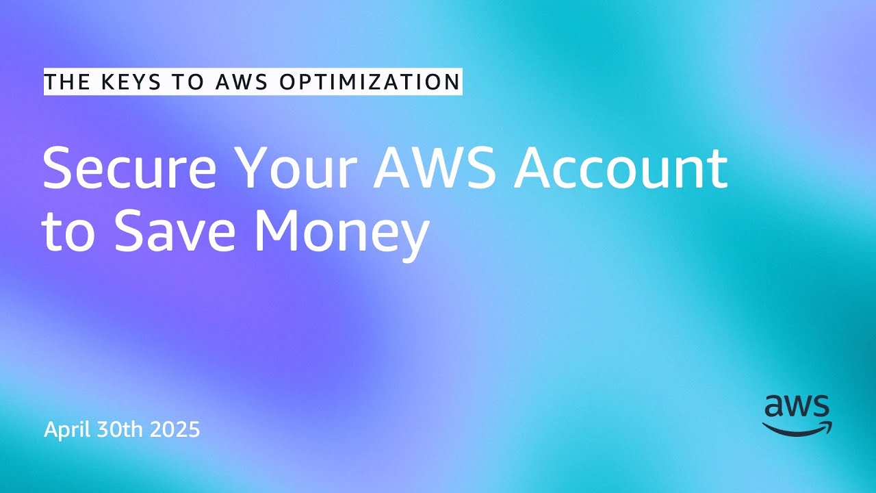 Secure Your AWS Account to Save Money | The Keys to AWS Optimization | S17 E3
