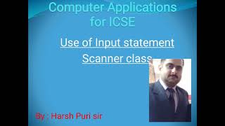 Computer Applications for ICSE || Input statement in Java using Scanner class for ICSE.