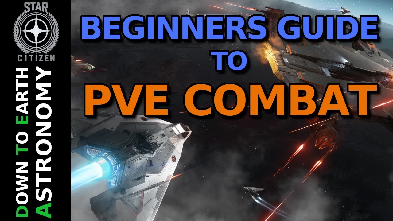 Beginners Guide To PVE Combat In Star Citizen - YouTube