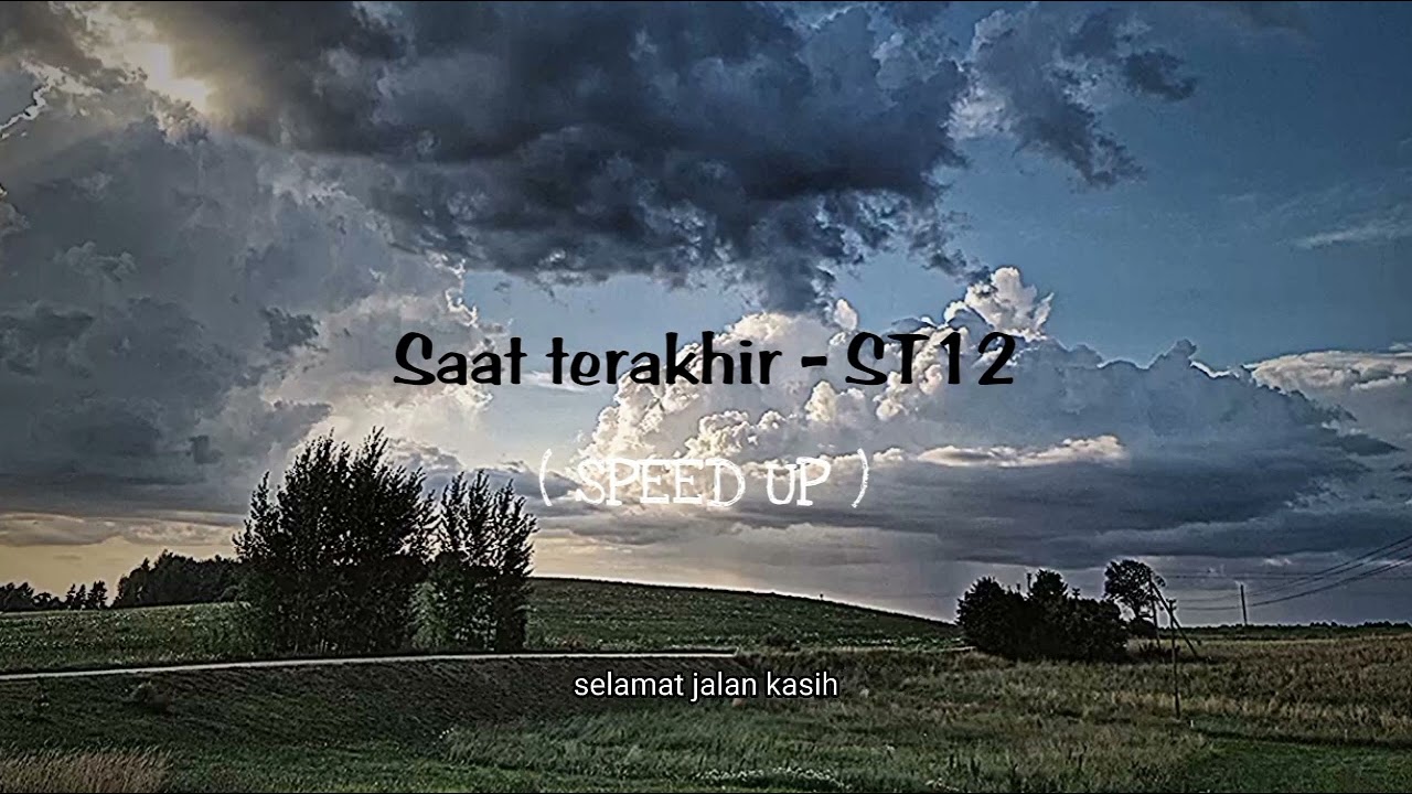 ST12 - Saat terakhir ( SPEED UP )