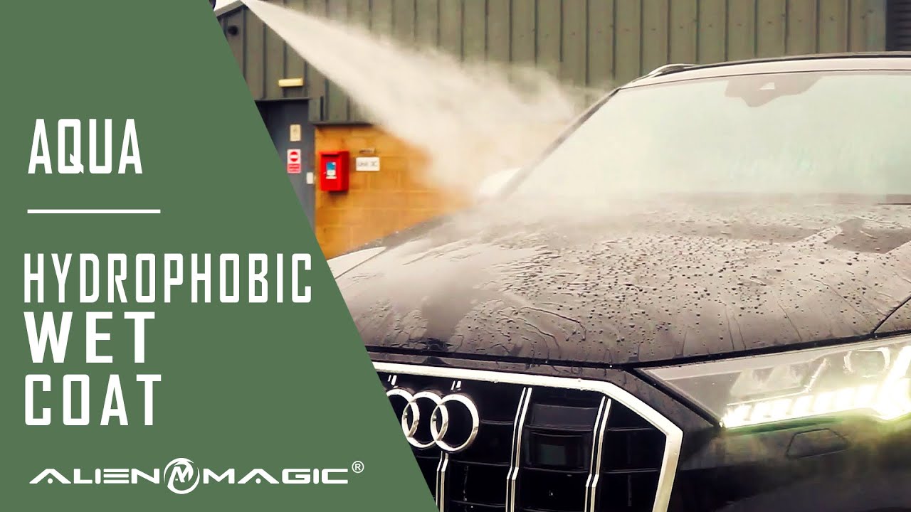 Alien Magic Car Detailing | AQUA Hydrophobic Wet Coat Rinse Aid - YouTube