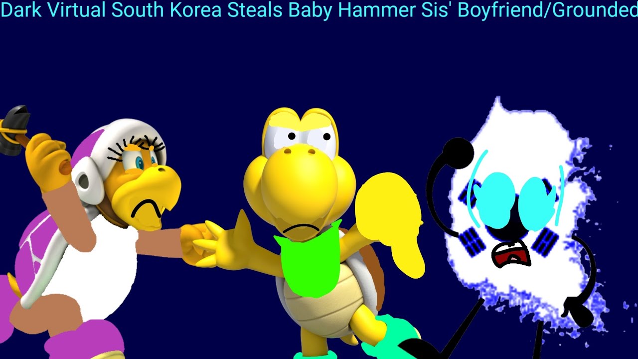 Dark Virtual South Korea Steals Baby Hammer Sis' Boyfriend/Grounded ...
